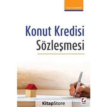 Konut Kredisi Sözleşmesi - Ahmet Kalender