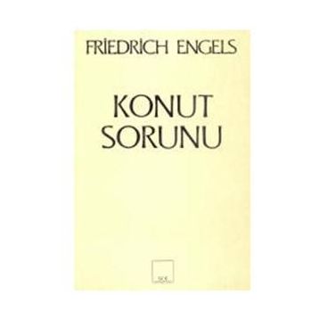 KONUT SORUNU - FRIEDRICH ENGELS