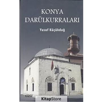 Konya Darülkurraları - Yusuf Küçükdağ