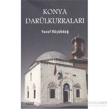 Konya Darülkurraları - Yusuf Küçükdağ