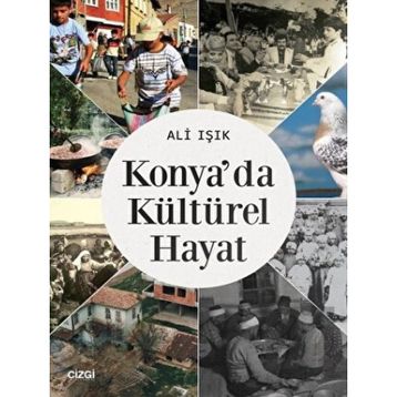 Konya'da Kültürel Hayat - Ali Işık