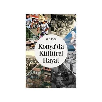 Konya'da Kültürel Hayat - Ali Işık