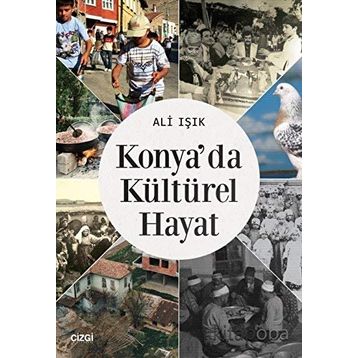 Konya'da Kültürel Hayat - Ali Işık