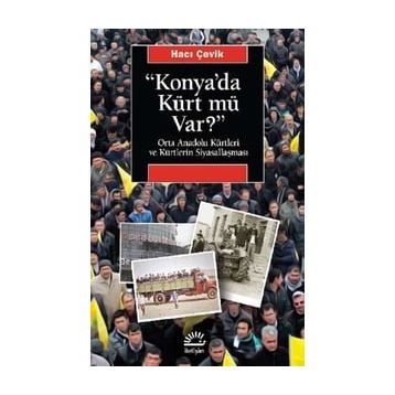 Konya'da Kürt mü Var? - Hacı Çevik
