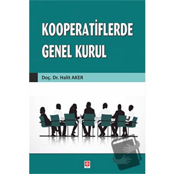 Kooperatiflerde Genel Kurul Halit Aker