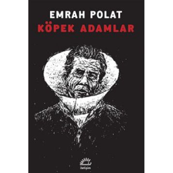 KÖPEK ADAMLAR - EMRAH POLAT