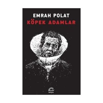 KÖPEK ADAMLAR - EMRAH POLAT