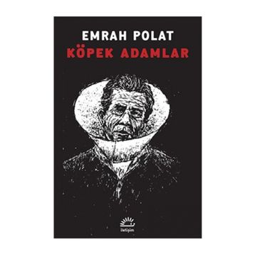 KÖPEK ADAMLAR - EMRAH POLAT