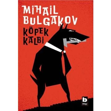 KÖPEK KALBI - MIHAIL AFANESYEVİÇ BULGAKOV