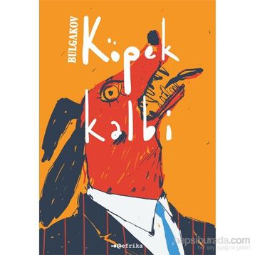 KÖPEK KALBI - MIHAIL AFANESYEVİÇ BULGAKOV