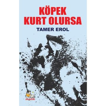 Köpek Kurt Olursa Tamer Erol