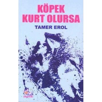 Köpek Kurt Olursa Tamer Erol