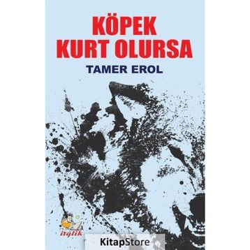 Köpek Kurt Olursa Tamer Erol