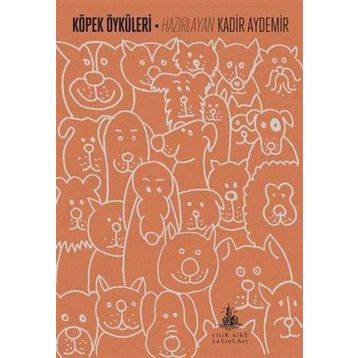 Köpek Öyküleri - Kadir Aydemir