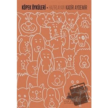 Köpek Öyküleri - Kadir Aydemir