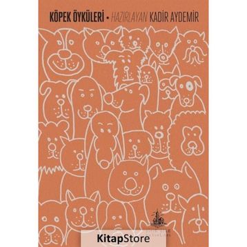 Köpek Öyküleri - Kadir Aydemir