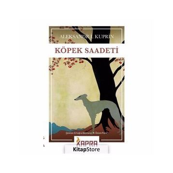 Köpek Saadeti - Aleksandr İvanoviç Kupri