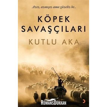 Köpek Savaşçıları - Kutlu Aka
