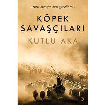 Köpek Savaşçıları - Kutlu Aka