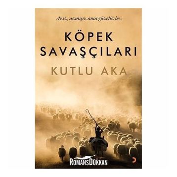 Köpek Savaşçıları - Kutlu Aka