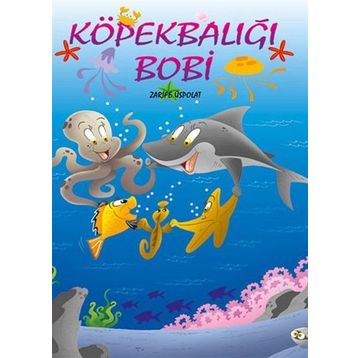 Köpekbalığı Bobi - Zarife Üspolat