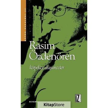 KÖPEKÇE DÜŞÜNCELER - RASIM ÖZDENÖREN