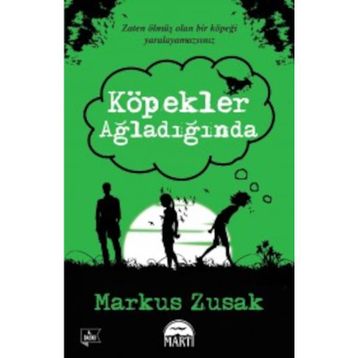 Köpekler Ağladığında - Markus Zusak