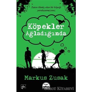 Köpekler Ağladığında - Markus Zusak