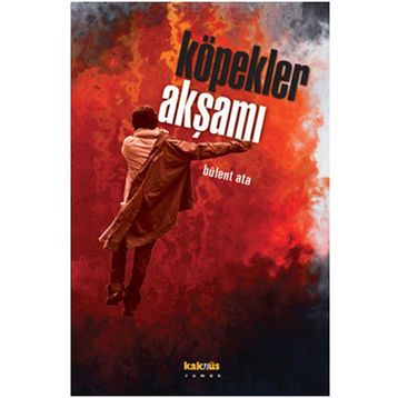 KÖPEKLER AKŞAMI - BÜLENT ATA