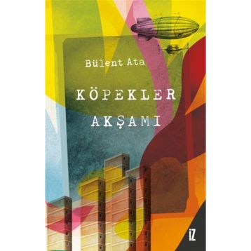 KÖPEKLER AKŞAMI - BÜLENT ATA