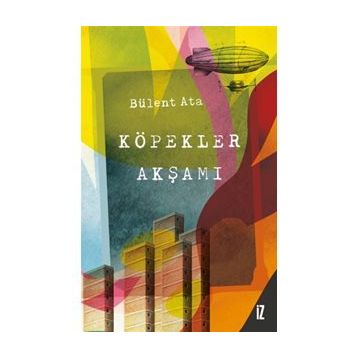 KÖPEKLER AKŞAMI - BÜLENT ATA