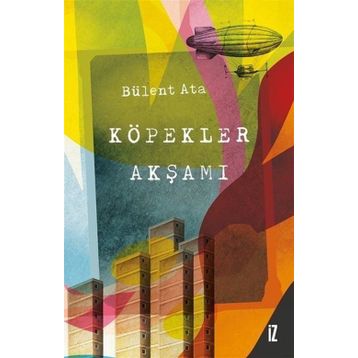 KÖPEKLER AKŞAMI - BÜLENT ATA