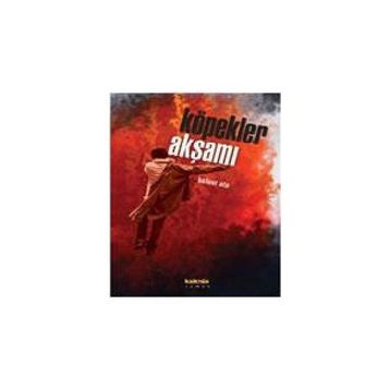 KÖPEKLER AKŞAMI - BÜLENT ATA