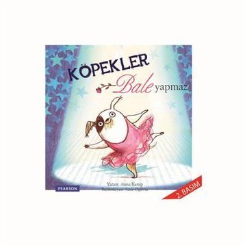 Köpekler Bale Yapmaz - Anna Kemp