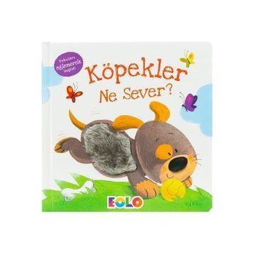Köpekler Ne Sever - Eolo Dokun Hisset Kitaplar