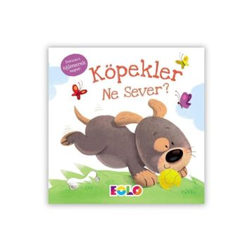 Köpekler Ne Sever - Eolo Dokun Hisset Kitaplar
