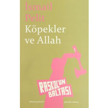 KÖPEKLER VE ALLAH - İSMAİL PELIT