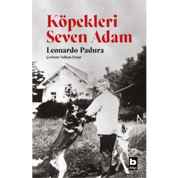 Köpekleri Seven Adam - Leonardo Padura