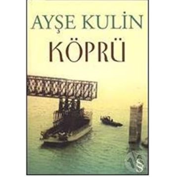KÖPRÜ - AYŞE KULIN