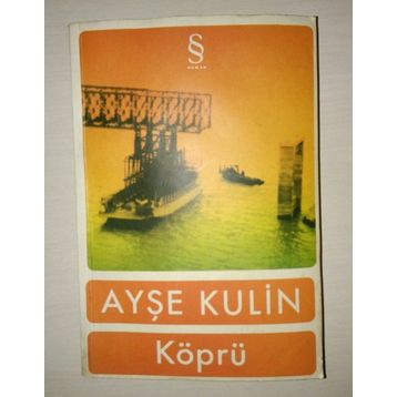 KÖPRÜ - AYŞE KULIN