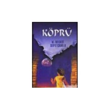 KÖPRÜ - MUSTAFA NECATI SEPETÇİOĞLU