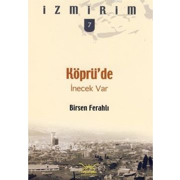 Köprü’de İnecek Var - Birsen Ferahlı