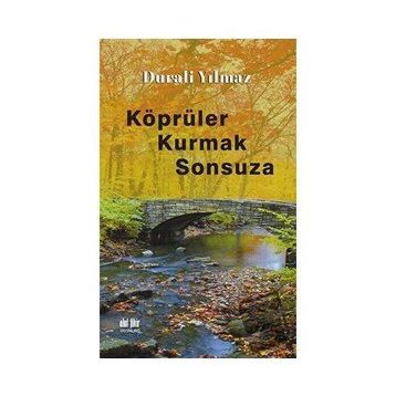 Köprüler Kurmak Sonsuza - Durali Yılmaz