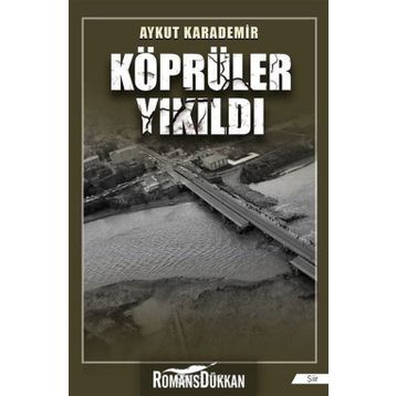 Köprüler Yıkıldı - Aykut Karademir