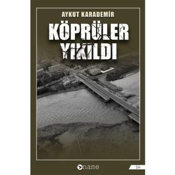 Köprüler Yıkıldı - Aykut Karademir
