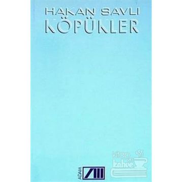 KÖPÜKLER - HAKAN SAVLI