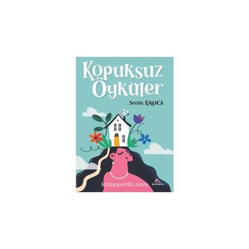 Kopuksuz Öyküler - Sevim Karaca