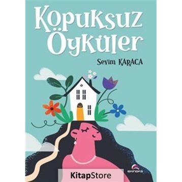 Kopuksuz Öyküler - Sevim Karaca