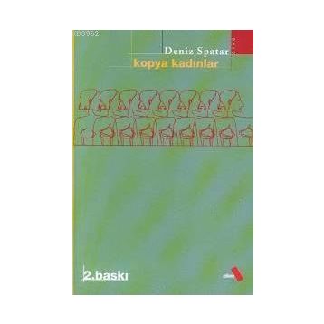 KOPYA KADINLAR - DENIZ SPATAR