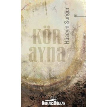 Kör Ayna - Hüseyin Sungur